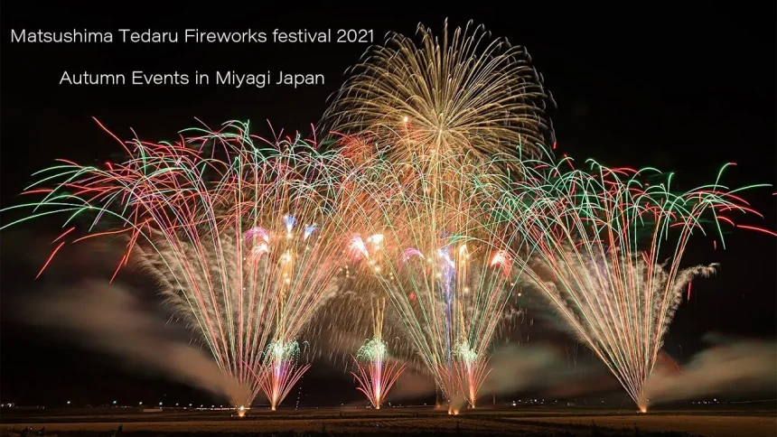 Matsushima Tedaru Fireworks festival 2021 | 6k UHD Autumn Event in Miyagi Japan